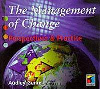 The Management of Change: Perspectives and Practice