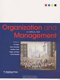 Organization and Management: A Critical Text