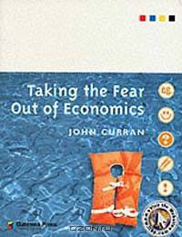 Taking the Fear out of Economics