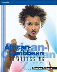 African-Caribbean Hairdressing: Hairdressing And Beauty Industry Authority/Thomson Learning Series