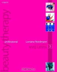Professional Beauty Therapy : The Official Guide to Level 3