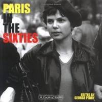 Paris in the Sixties (Cities in the Sixties)