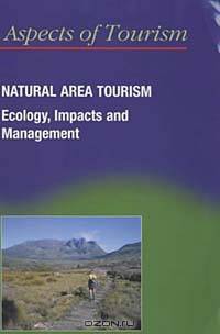 Natural Area Tourism: Ecology, Impacts, and Management (Aspects of Tourism4)