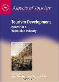 Tourism Development: Issues For A Vulnerable Industry (Aspects of Tourism)