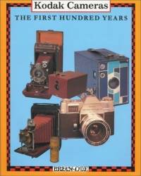 Kodak Cameras: The First Hundred Years