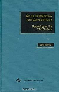 Multimedia Computing: Preparing for the Twenty First Century