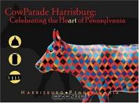 CowParade Harrisburg Pennsylvania
