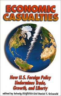 Economic Casualties: How U.S. Foreign Policy Undermines Trade, Growth, and Liberty