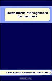 Investment Management for Insurers (Frank J. Fabozzi Series)