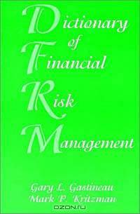 Dictionary of Financial Risk Management, Third Edition