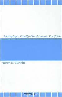 Managing a Family-Fixed Income Portfolio