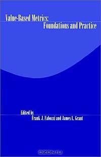 Value-Based Metrics: Foundations and Practice