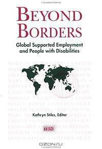 Beyond Borders: Global Supported Employment and People With Disabilities