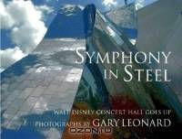 Symphony in Steel: Walt Disney Concert Hall Goes Up