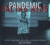 Pandemic: Facing AIDS