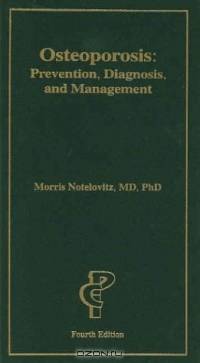 Osteoporosis: Prevention, Diagnosis and Management, Fourth Edition