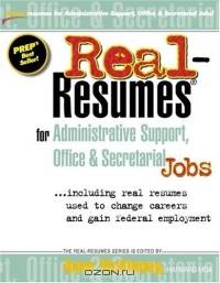 Real Resumes for Administrative Support, Office & Secretarial Jobs (Real-Resumes Series)