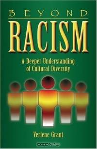 Beyond Racism: A Deeper Understanding Of Cultural Diversity