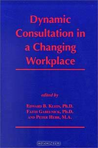 Dynamic Consultation in a Changing Workplace