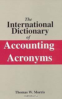 The International Dictionary of Accounting Acronyms