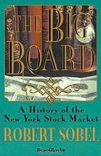 The Big Board: A History of the New York Stock Market