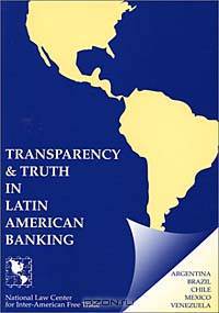 Transparency and Truth in Latin American Banking
