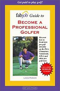 FabJob Guide to Become a Professional Golfer