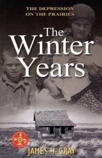 The Winter Years: The Depression of the Prairies (Western Canadian Classics)