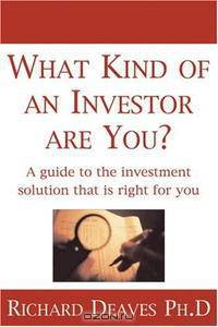 What Kind of an Investor Are You?: A guide to the investment solution that is right for you
