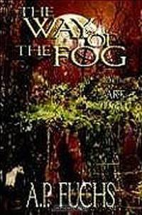 The Way of the Fog (the Ark of Light, Volume One)