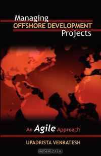 Managing Offshore Development Projects: An Agile Approach