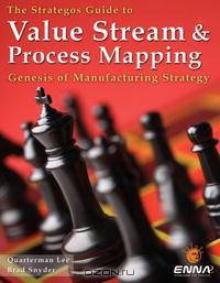 Value Stream and Process Mapping: The Strategos Guide to