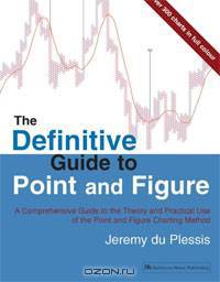 The Definitive Guide to Point and Figure