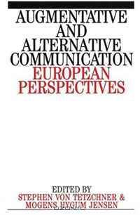 Augumentative and Alternative Communication: European Perspectives (Exc Business And Economy (Whurr))