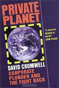 Private Planet: Corporate Plunder and the Fight Back
