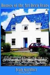 Houses of the Art Deco Years