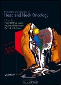 Principles and Practice of Head and Neck Oncology