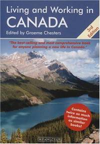 Living and Working in Canada, Third Edition: A Survival Handbook (Living & Working in Canada)