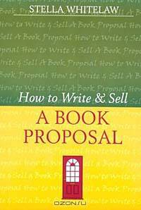 How to Write and Sell a Book Proposal