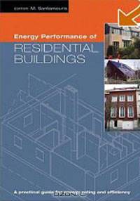 Energy Performance of Residential Buildings : A Practical Guide for Energy Rating and Efficiency