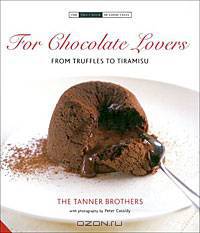 For Chocolate Lovers: From Truffles to Tiramisu