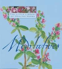The Little Library Of Healing Herbs: Meditatives (Little Library of Healing Herbs)