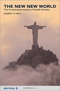The New New World: The Re-emerging Markets of South America