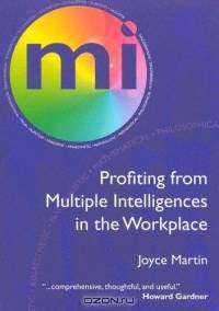 Profiting from Multiple Intelligences in the Workplace