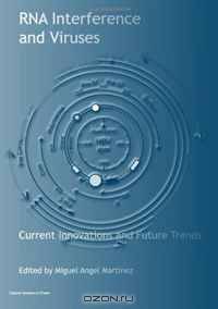 Rna Interference and Viruses: Current Innovations and Future Trends