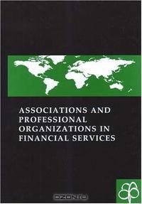 Associations and Professional Organizations in Financial Services