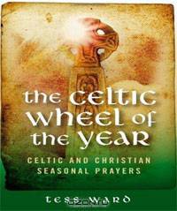 Celtic Wheel of the Year: Old Celtic and Christian Prayers