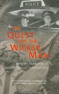 The Quest for the Wicker Man: History, Folklore and Pagan Perspectives