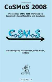 CoSMoS 2008: Complex Systems Modelling and Simulation