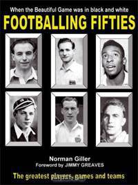 Footballing Fifties: When the Beautiful Game Was in Black and White